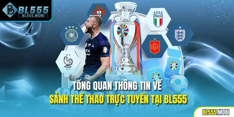 Tổng quan thông tin về sảnh thể thao trực tuyến tại BL555